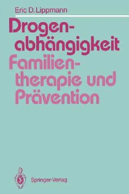 Drogenabhängigkeit (English, Eric Lippmann | Rosmarie Welter-Enderlin)