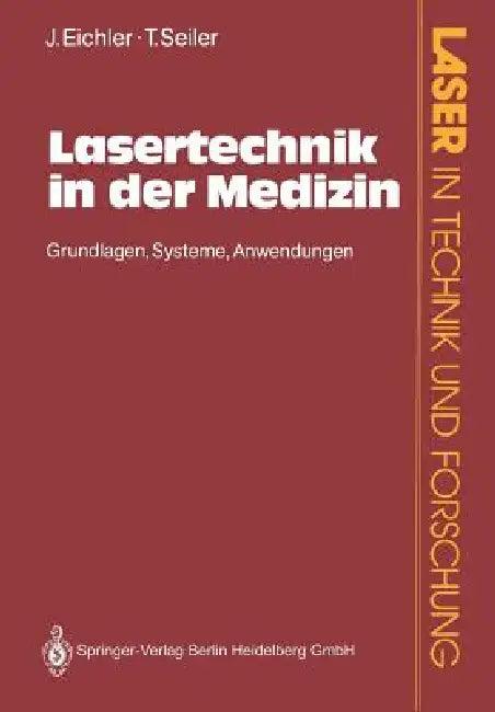 Lasertechnik in Der Medizin (English, Jürgen Eichler | Theo Seiler)