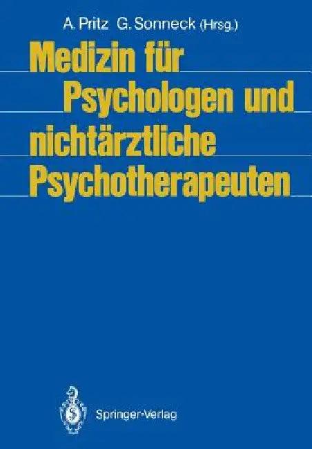 Medizin Für Psychologen Und Nichtärztliche Psychotherapeuten (English, Alfred Pritz | Gernot Sonneck)
