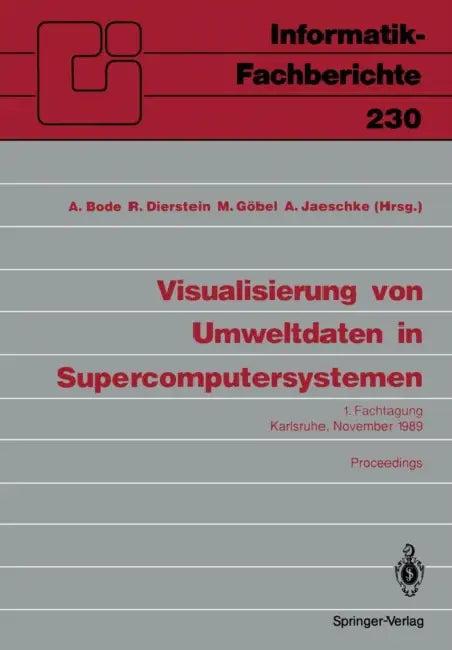 Visualisierung Von Umweltdaten in Supercomputersystemen (English, Arndt Bode | Rüdiger Dierstein | Martin Göbel)