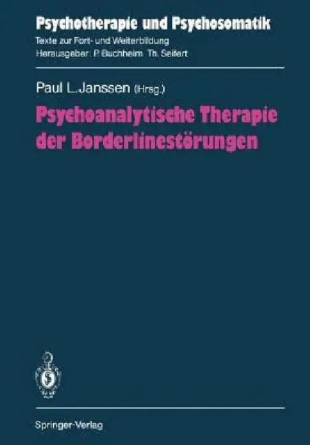 Psychoanalytische Therapie Der Borderlinestörungen (English, Paul L. Janssen | P. Fürstenau | U. Henneberg-Mönch)