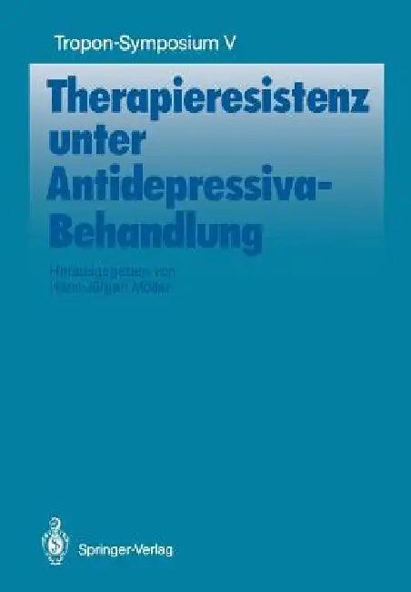 Therapieresistenz Unter Antidepressiva-Behandlung (English, Hans-Jürgen Möller)