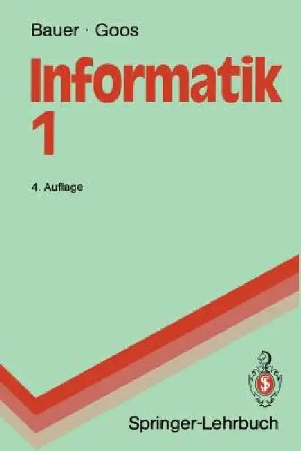 Informatik 1 (English, Friedrich L. Bauer | Friedrich L. Bauer | Gerhard Goos)
