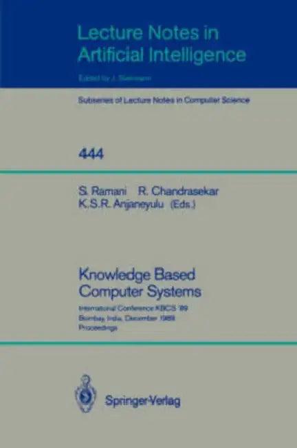Knowledge Based Computer Systems (English, S. Ramani | R. Chandrasekar | K. S. R. Anjaneyulu)