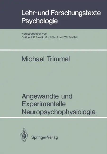 Angewandte Und Experimentelle Neuropsychophysiologie (English, Michael Trimmel)