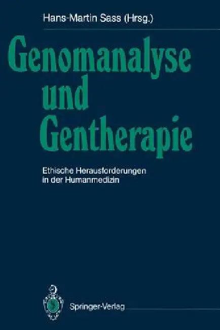 Genomanalyse Und Gentherapie (English, W. F. Anderson | Hans-Martin Sass | K. Bayertz)