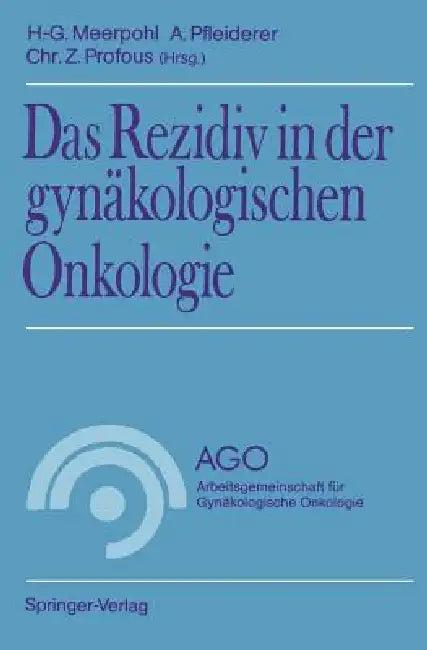Das Rezidiv in Der Gynäkologischen Onkologie (English, Hans-Gerd Meerpohl | Albrecht Pfleiderer | Christian Z. Profous)