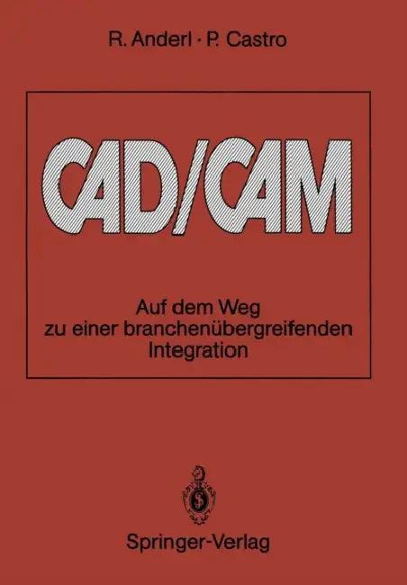Cad/CAM (English, Reiner Anderl | Pablo Castro)