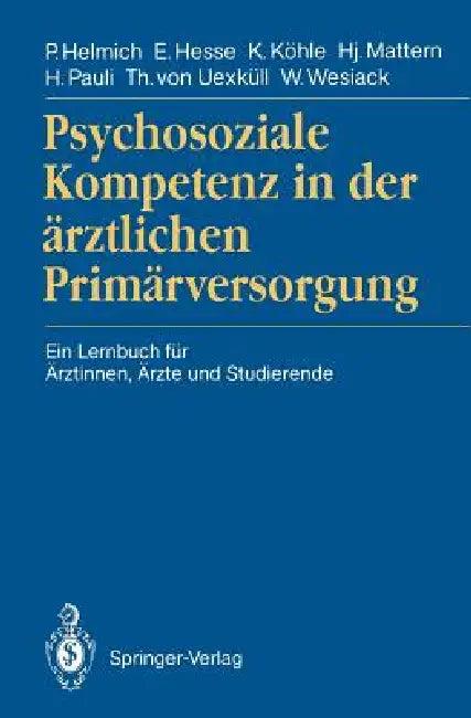 Psychosoziale Kompetenz in Der Ärztlichen Primärversorgung (English, Peter Helmich | Eberhard Hesse | Karl Köhle)