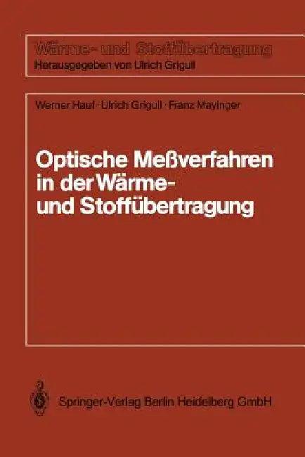 Optische Meßverfahren Der Wärme- Und Stoffäbertragung (English, Heinrich Sandner | Werner Hauf | Ulrich Grigull)