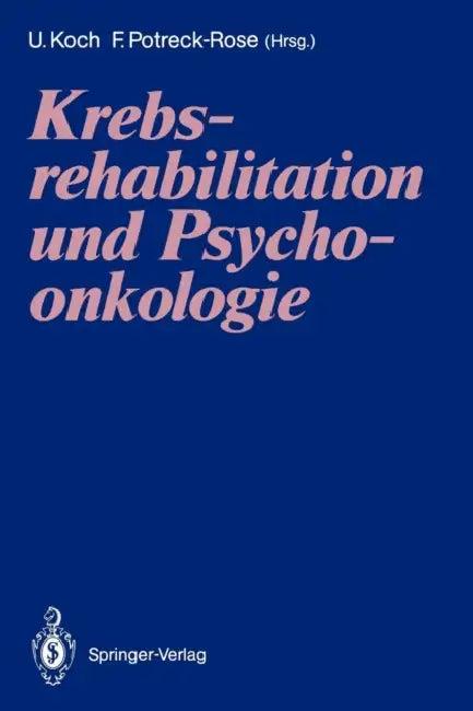 Krebsrehabilitation Und Psychoonkologie (English, Uwe Koch | Friederike Potreck-Rose | Friederike Potreck-Rose)