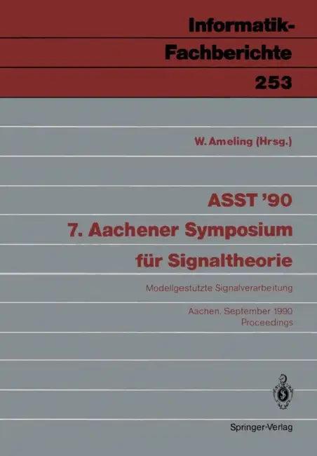 Asst '90 7. Aachener Symposium Für Signaltheorie (English, W. Ameling)