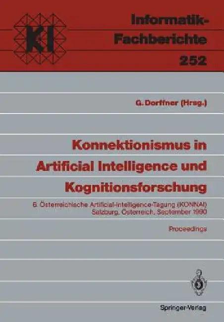 Konnektionismus in Artificial Intelligence Und Kognitionsforschung (English, Georg Dorffner)