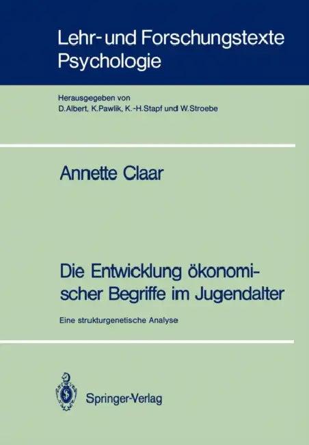 Die Entwicklung Ökonomischer Begriffe Im Jugendalter (English, Annette Claar)