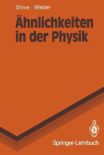 Ähnlichkeiten in Der Physik (English, John N. Shive | F. Pahl | Robert L. Weber)
