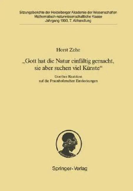 "Gott Hat Die Natur Einfältig Gemacht, Sie Aber Schon Viel Künste" (English, Horst Zehe)