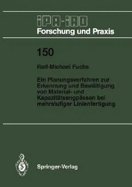Ein Planungsverfahren Zur Erkennung Und Bewältigung Von Material- Und Kapazitätsengpässen Bei Mehrst (English, Ralf-Michael Fuchs)