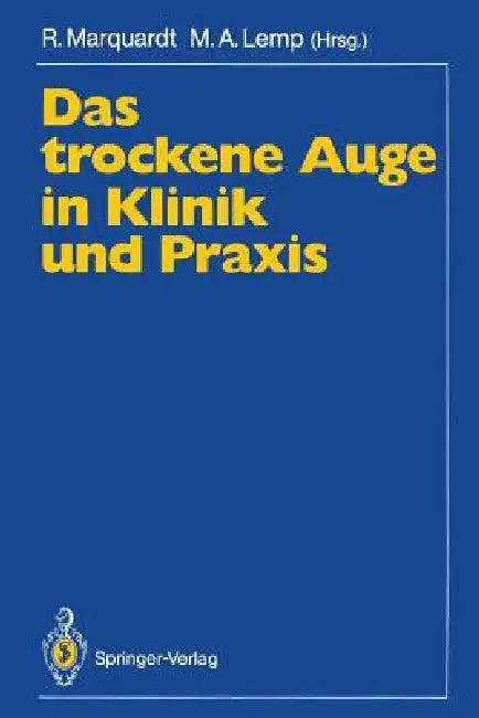 Das Trockene Auge in Klinik Und PRAXIS (English, Rolf Marquardt | Michael a. Lemp)