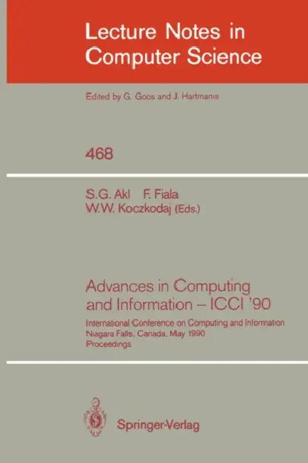 Advances in Computing and Information - ICCI '90 (English, Selim G. Akl | Frantisek Fiala | Waldemar W. Koczkodaj)