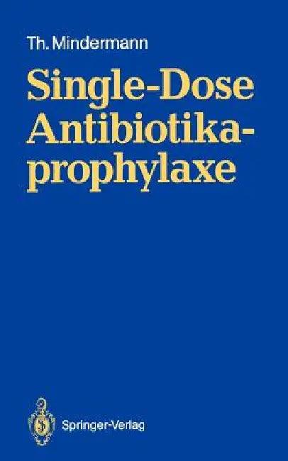 Single-Dose Antibiotikaprophylaxe (English, Thomas Mindermann)