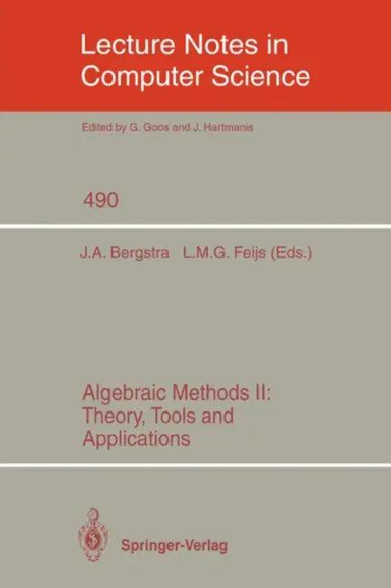 Algebraic Methods II (English, Jan A. Bergstra | Loe M. G. Feijs)
