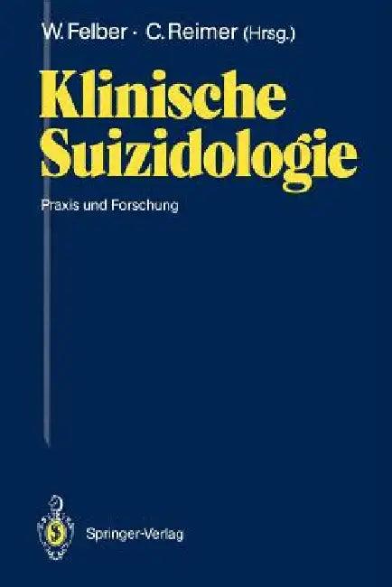 Klinische Suizidologie (English, Werner Felber | Christian Reimer)