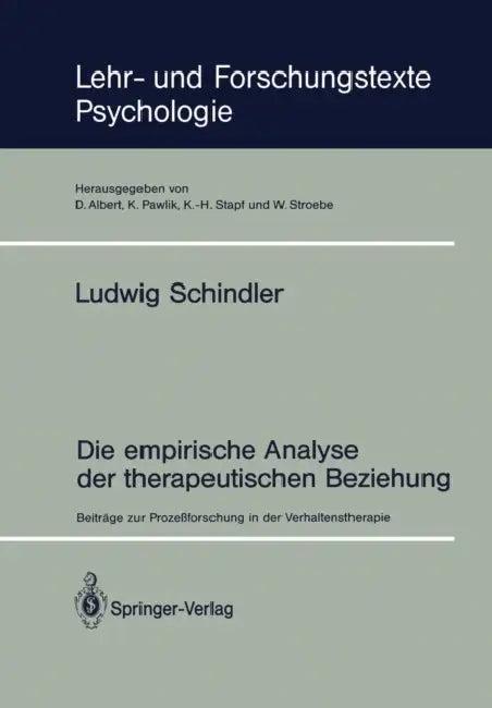 Die Empirische Analyse Der Therapeutischen Beziehung (English, Ludwig Schindler)