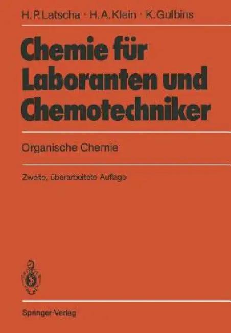 Chemie Für Laboranten Und Chemotechniker (English, Hans P. Latscha | Helmut A. Klein | Klaus Gulbins)