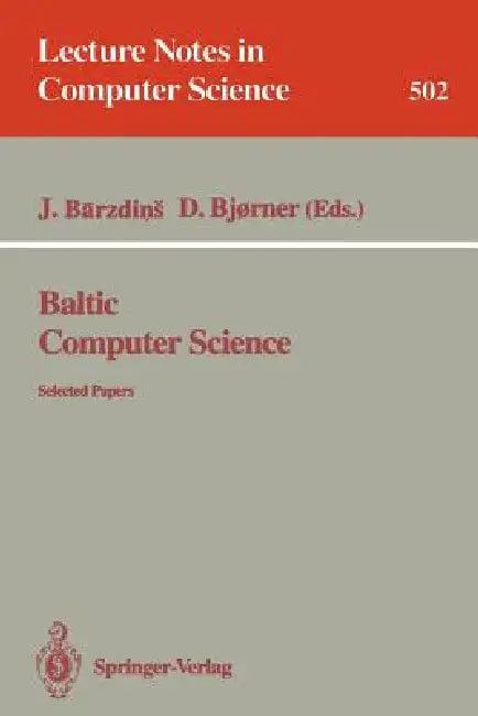 Baltic Computer Science (English, Janis Barzdins | Dines Bjørner)
