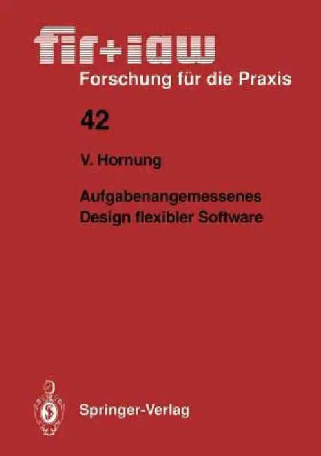 Aufgabenangemessenes Design Flexibler Software (English, Volker Hornung)