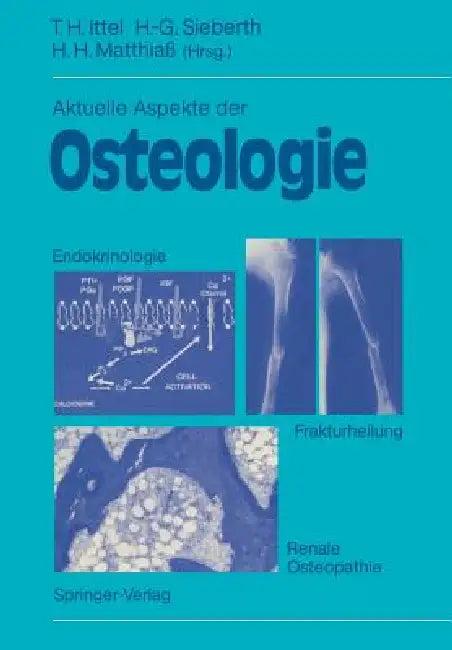 Aktuelle Aspekte Der Osteologie (English, Thomas H. Ittel | Heinz-Günther Sieberth | Hans H. Matthiaß)