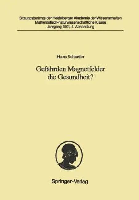 Gefährden Magnetfelder Die Gesundheit? (English, Hans Schaefer)