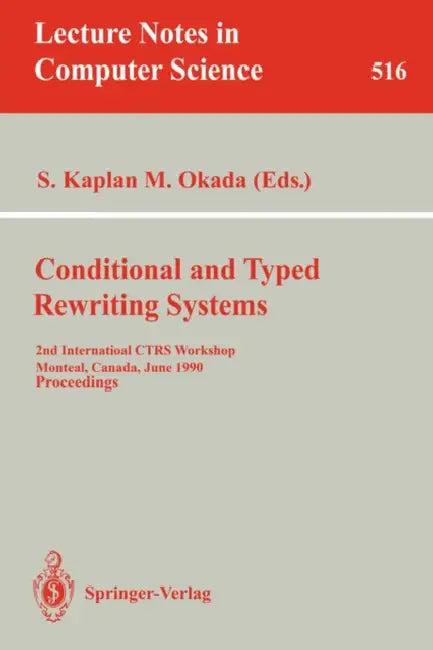 Conditional and Typed Rewriting Systems (English, Stephane Kaplan | Mitsuhiro Okada)