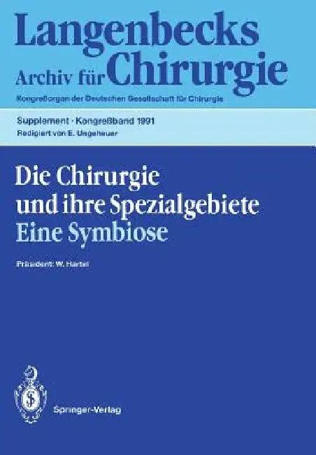 Die Chirurgie Und Ihre Spezialgebiete Eine Symbiose (English, Wilhelm Hartel | W. Hartel | Edgar Ungeheuer)