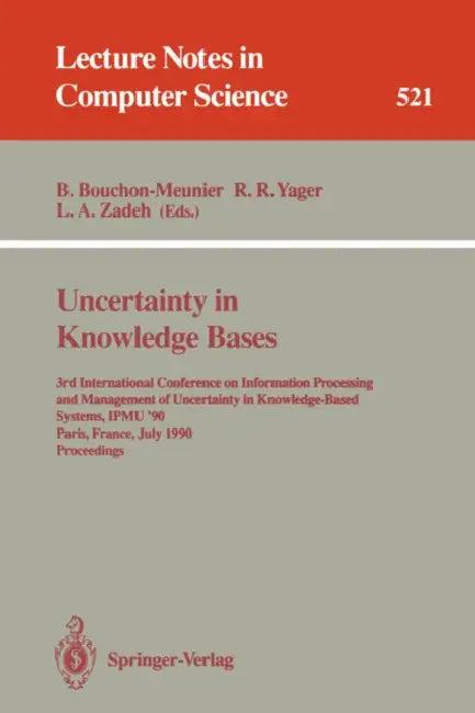Uncertainty in Knowledge Bases (English, Bernadette Bouchon-Meunier | Ronald R. Yager | Lotfi A. Zadeh)
