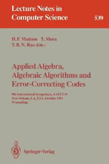 Applied Algebra, Algebraic Algorithms and Error-Correcting Codes (English, Harold F. Mattson | Teo Mora | T. R. N. Rao)