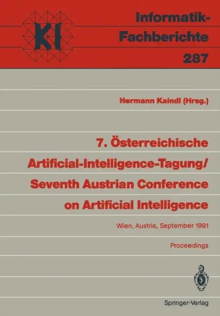7. Österreichische Artificial-Intelligence-Tagung / Seventh Austrian Conference on Artificial Intell (English, Hermann Kaindl)