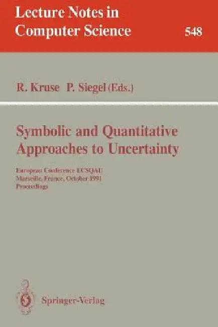 Symbolic and Quantitative Approaches to Uncertainty (English, Rudolf Kruse | Pierre Siegel)