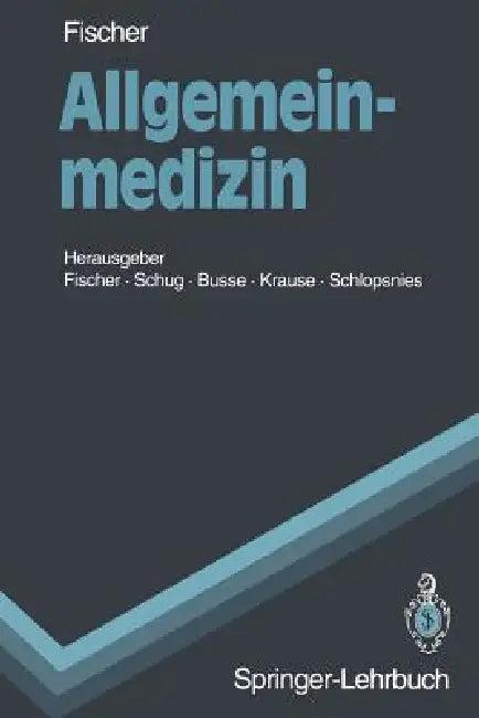 Allgemeinmedizin (English, Gisela C. Fischer | Stephan H. Schug | Volker Busse)
