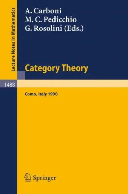 Category Theory (English, Aurelio Carboni | Maria C. Pedicchio | Giuseppe Rosolini)