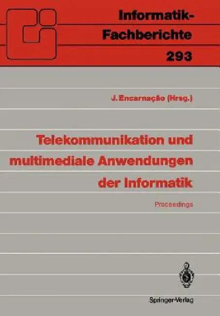 Telekommunikation Und Multimediale Anwendungen Der Informatik (English, Jose L. Encarnacao)