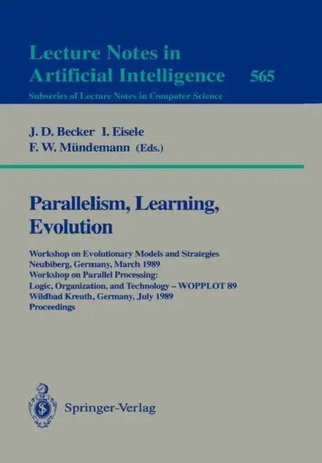 Parallelism, Learning, Evolution (English, J. D. Becker | I. Eisele | F. W. Mündemann)