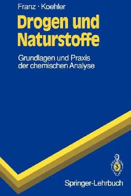 Drogen Und Naturstoffe (English, Gerhard Franz | Hildegard Koehler)