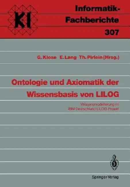 Ontologie Und Axiomatik Der Wissensbasis Von Lilog (English, Gudrun Klose | Ewald Lang | Thomas Pirlein)