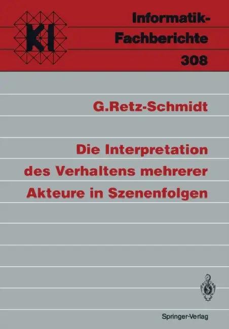 Die Interpretation Des Verhaltens Mehrerer Akteure in Szenenfolgen (English, Gudula Retz-Schmidt)