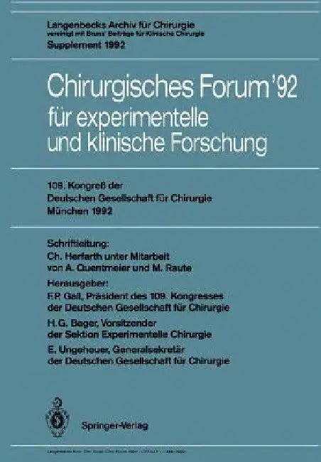 Chirurgisches Forum '92 Für Experimentelle Und Klinische Forschung (English, C. Herfarth | F. P. Gall | A. Quentmeier)