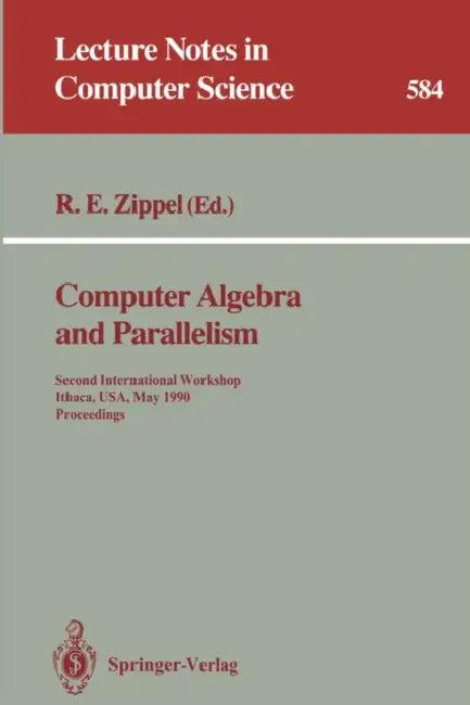Computer Algebra and Parallelism (English, Richard E. Zippel)