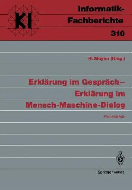 Erklärung Im Gespräch -- Erklärung Im Mensch-Maschine-Dialog (English, Herbert Stoyan)