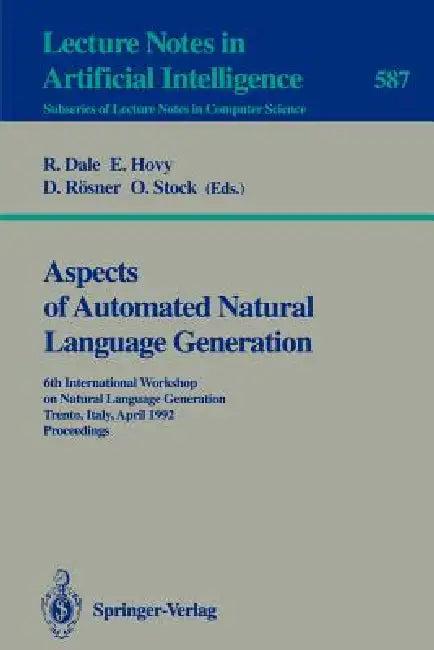 Aspects of Automated Natural Language Generation (English, Robert Dale | Eduard Hovy | Dietmar Rösner)