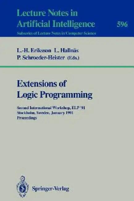 Extensions of Logic Programming (English, Lars-Henrik Eriksson | Lars Hallnäs | Peter Schroeder-Heister)